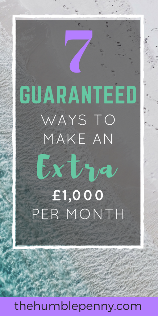 7 Guaranteed Ways On How To Make An Extra £1000 A Month (2021)