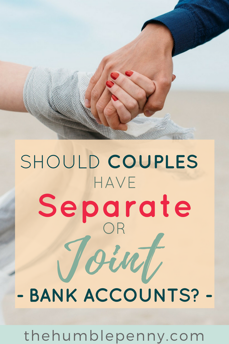 Should Couples Have Separate or Joint Bank Accounts?