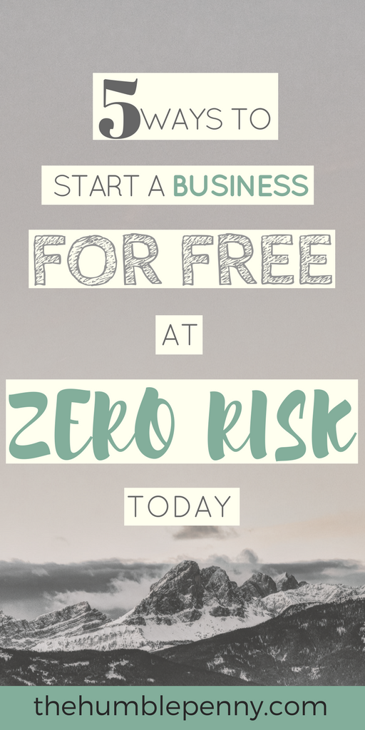 5 Ways To Start A Business For Free At Zero Risk