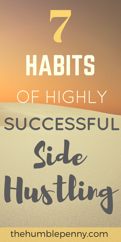 7 Habits Of Highly Successful Side Hustling