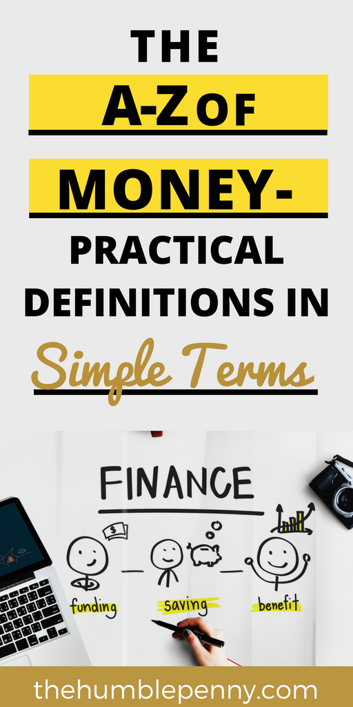 The A to Z of Money - Practical Definitions In Simple Terms