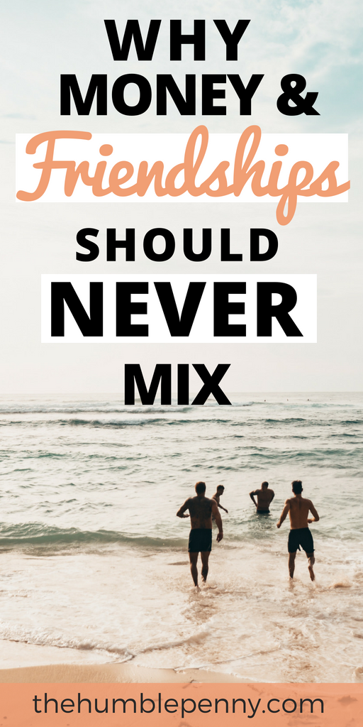 Why Money and Friendships Should Never Mix
