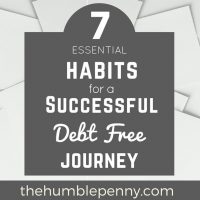 7 Essential Habits For A Successful Debt Free Journey