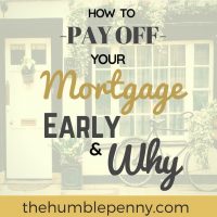 How To Off Off Your Mortgage Early And Why You Should