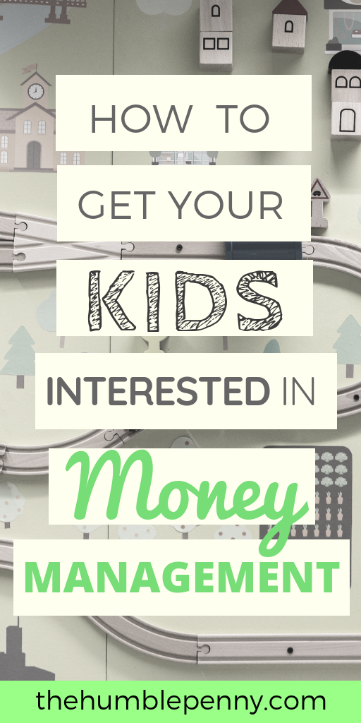 How To Get Your Kids Interested In Money Management