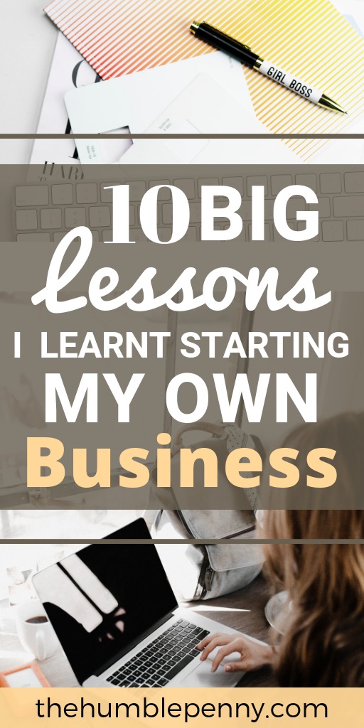 10 Big Lessons I Learned Starting My Own Business