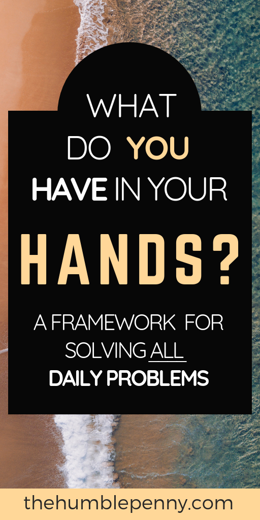 What Do You Have In Your Hands?