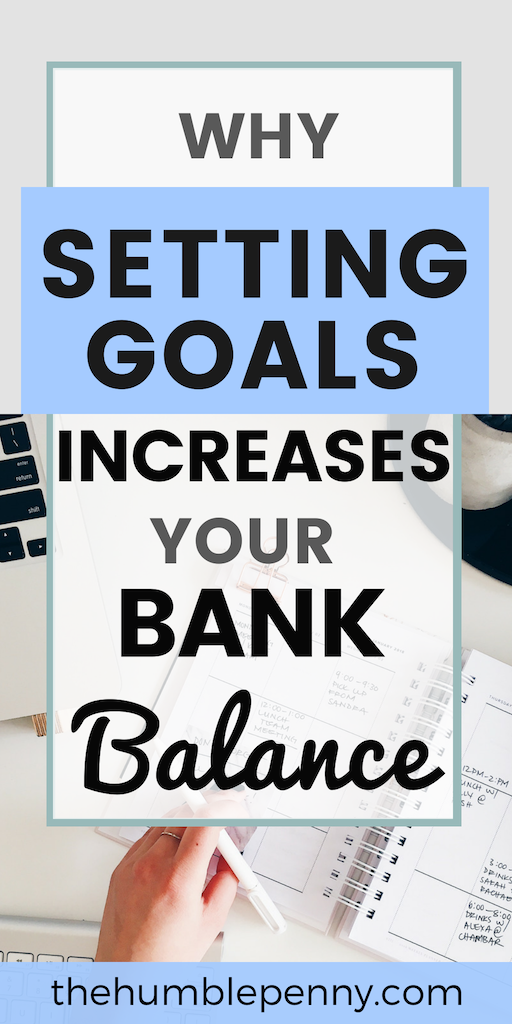 Why Setting Goals Increases Your Bank Balance