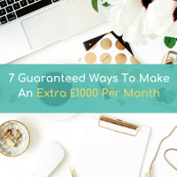 7 guaranteed ways to make an extra £1000 per month