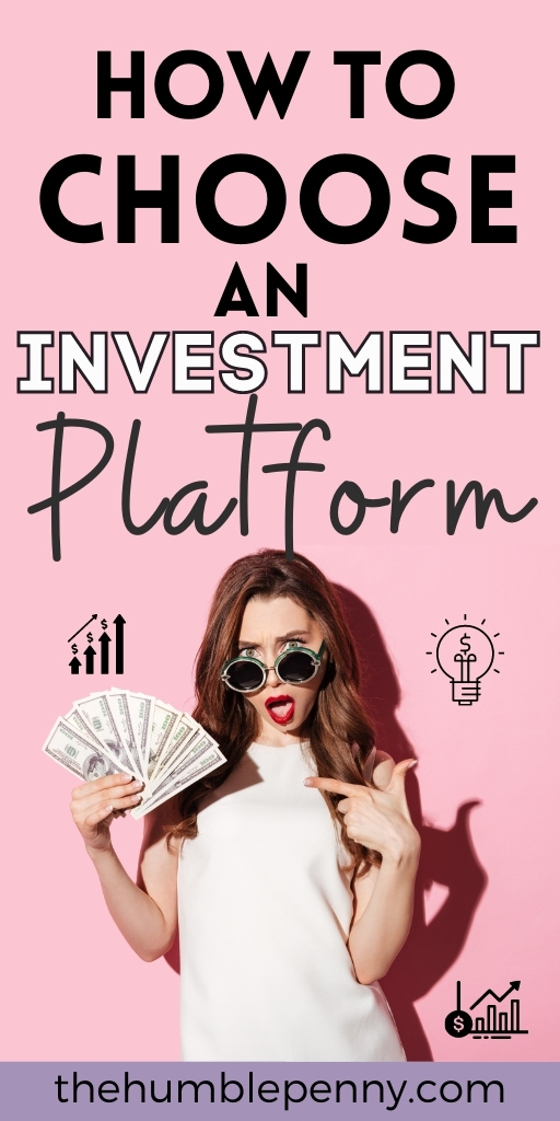 how to choose an investment platform