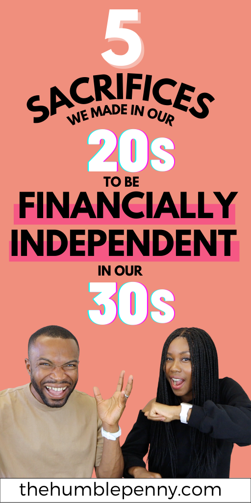 5 Sacrifices We Made In Our 20s To Be FINANCIALLY INDEPENDENT In Our 30s